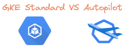 gke standard vs autopilot