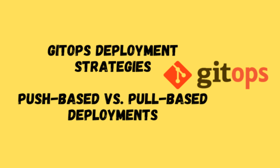 Mastering GitOps Deployment Strategies